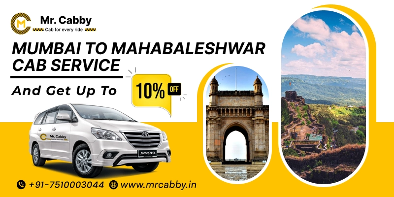 Mumbai To Mahabaleshwar Cab Service with Up To 10% Off | Mumbai to Mahabaleshwar Taxi Booking for One Way Trip with Mr. Cabby