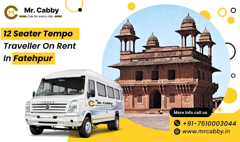 12 seater Force Tempo Traveller on Rent in Fatehpur at 10% off with Mr. Cabby for Group Travel