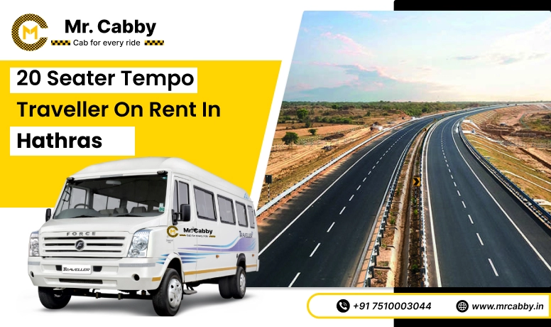 Book 20, 25, 26 Seater Tempo Traveller in Hathras for Outstation and Get 10% Off | Mr. Cabby