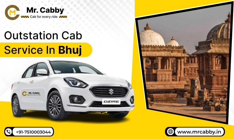 Outstation Cab Service in Bhuj, Book Outstation Taxi Service in Bhuj, Outstation Cab Booking in Bhuj - Mr. Cabby