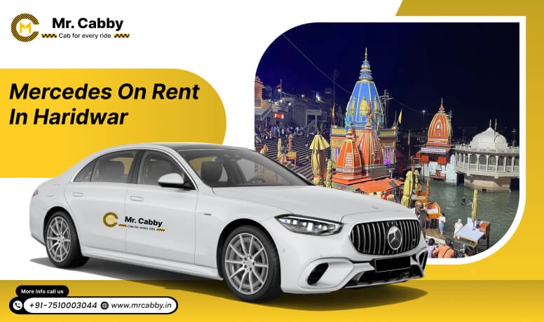  Mercedes on Rent in Haridwar, Mercedes Car Hire, Mercedes Wedding Car Rental in Haridwar - Mr. Cabby