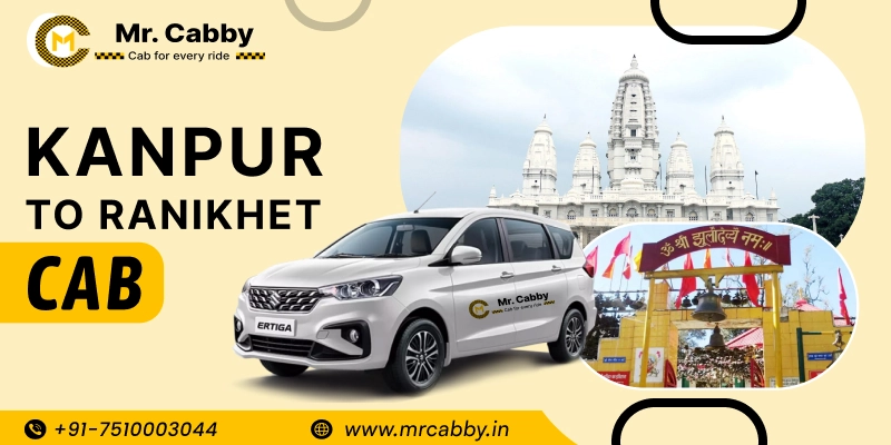 Kanpur to Ranikhet Cabs, One Way Taxi Service from Kanpur to Ranikhet - UP TO 10% Off 
