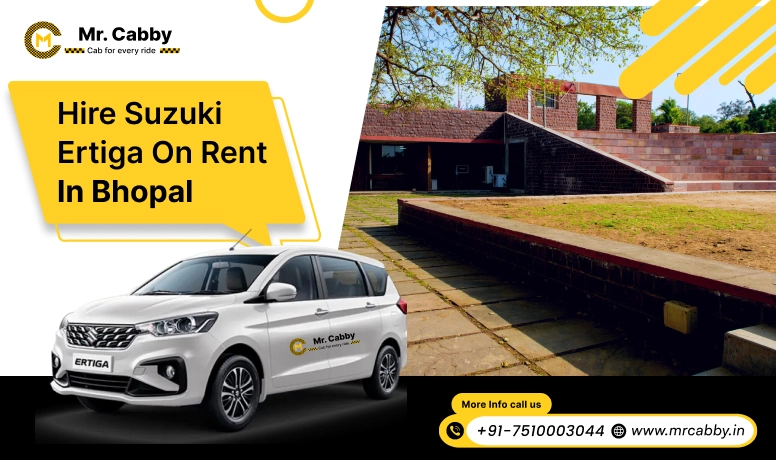 Hire Suzuki Ertiga on rent in Bhopal, Suzuki Ertiga car rental in Bhopal, 7 seater Ertiga cab on rent in Bhopal - Mr. Cabby 