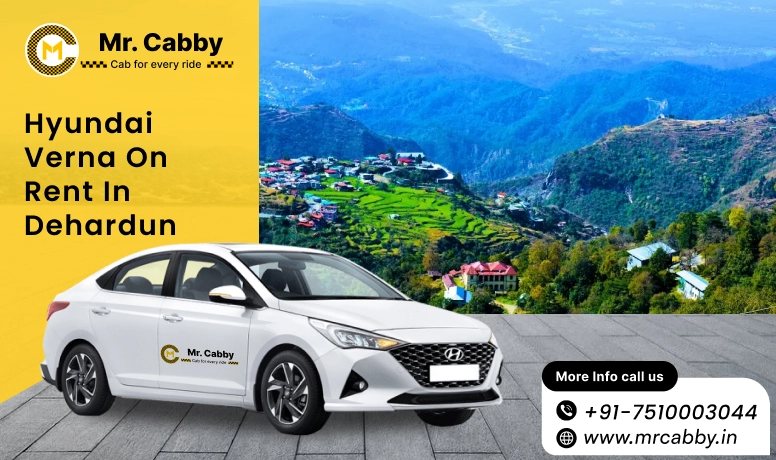  Best Hyundai Verna car hire in Dehradun, Hyundai Verna taxi service in Dehradun - Mr. Cabby
