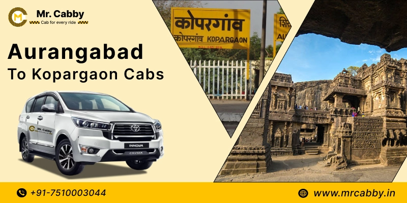 Aurangabad to Kopargaon Cabs | Aurangabad to Kopargaon One Way or Round Trip Taxi Booking from Mr. Cabby - Fare Starts at Rs. 12/km