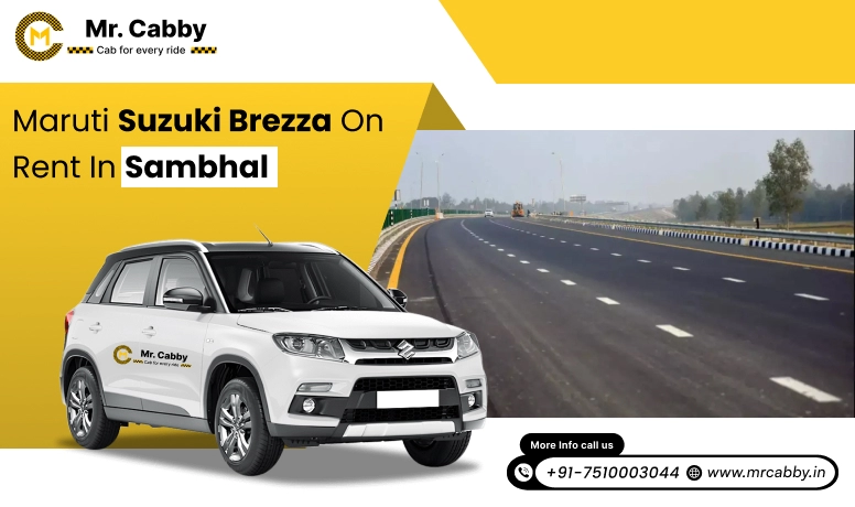 Hire Maruti Suzuki Vitara Brezza Cab on rent  in Sambhal | Book Vitara Brezza Taxi Service in Sambhal for sightseeing | Mr. Cabby
