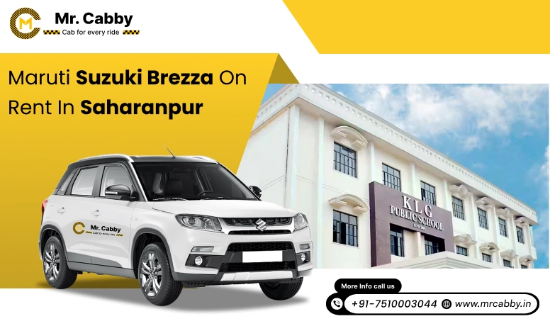  Hire Maruti Suzuki Vitara Brezza cab in Saharanpur, Maruti Suzuki  Brezza Taxi on rent in Saharanpur - Mr. Cabby