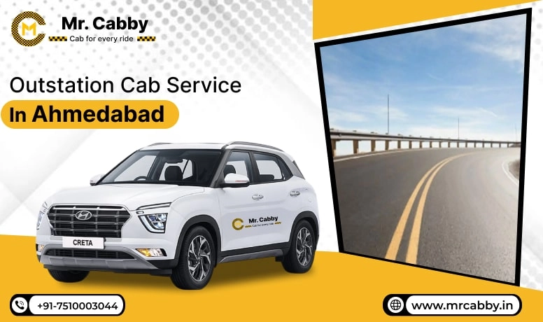 Outstation Cab Service in Ahmedabad, Outstation Taxi Service in Ahmedabad, Ahmedabad Outstation Cab Booking Fare Starts @ Rs. 11/KM - Mr. Cabby