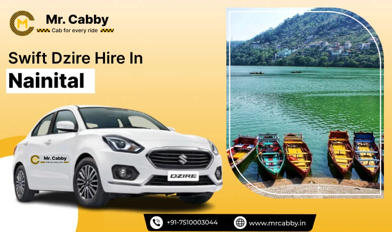Swift Dzire cab hire in Nainital, Swift Dzire car rental, Swift Dzire taxi rate per km - Mr. Cabby