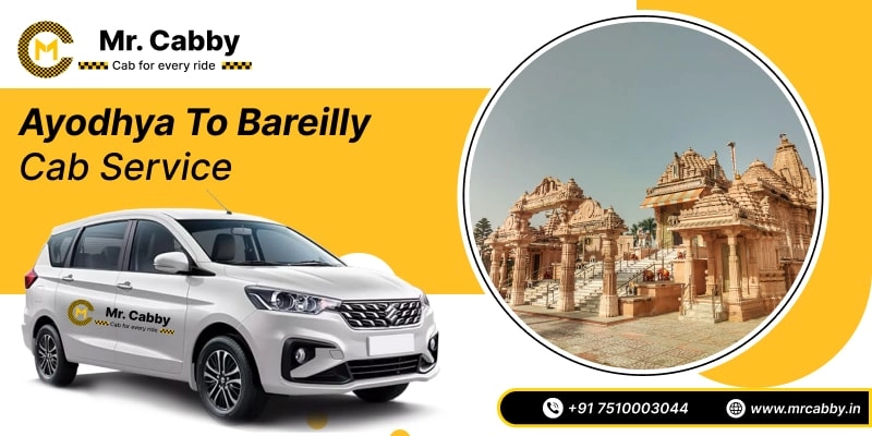 Ayodhya to Bareilly Cab Service, Ayodhya to Bareilly Taxi Booking, Ayodhya to Bareilly Cab Fare Starts @ Rs. 10/Km 