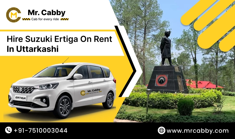 Hire Suzuki Ertiga on rent in Uttarkashi, Suzuki Ertiga car rental Uttarkashi - Mr. Cabby 