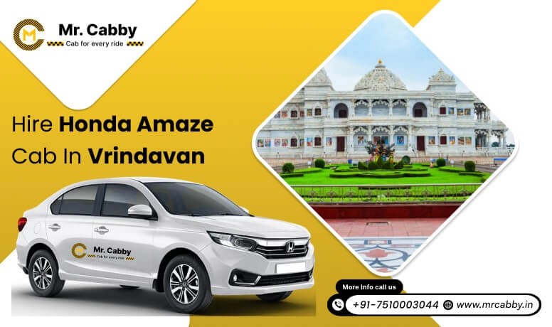 Hire Honda Amaze Taxi on rent in Vrindavan, Honda Amaze cab hire in Vrindavan with a driver - Mr. Cabby 