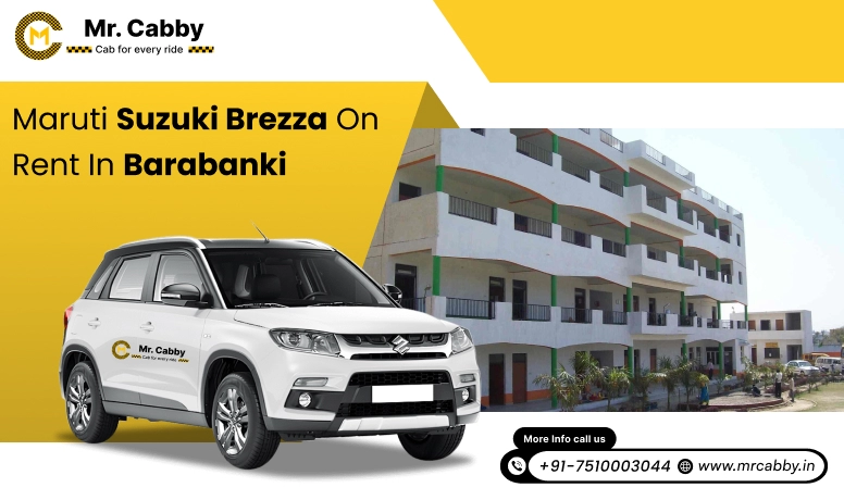 Hire Maruti Suzuki Vitara Brezza cab in Barabanki | Book Maruti Suzuki  Brezza cab on rent in Barabanki | Mr.Cabby