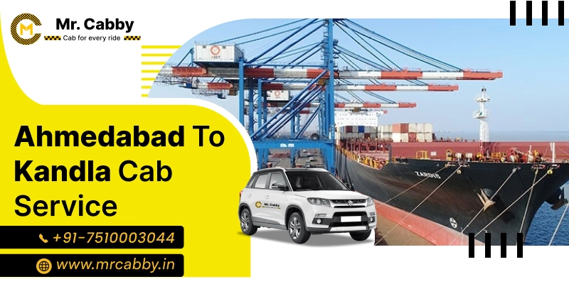 Ahmedabad to Kandla Cab Service | Ahmedabad to Kandla Cab Booking - Mr. Cabby 