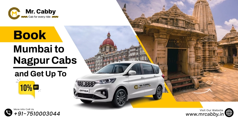Mumbai To Nagpur Cab Service with Up To 10% Off | Mumbai to Nagpur Taxi Booking for One Way Trip with Mr. Cabby