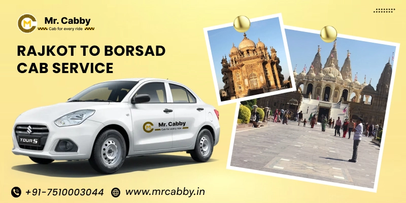 Rajkot to Borsad Cabs | Rajkot to Borsad One Way or Round Trip Taxi Booking from Mr. Cabby - Fare Starts at Rs. 11/km