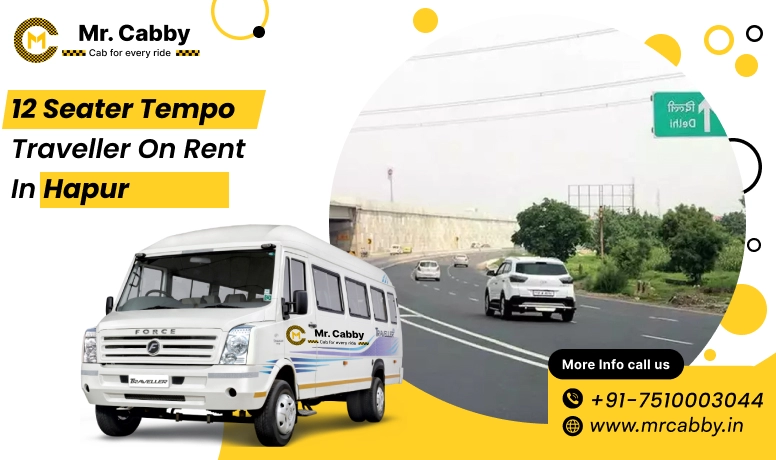 12 Seater Tempo Traveller on Rent in Hapur with Mr. Cabby for Group Travel