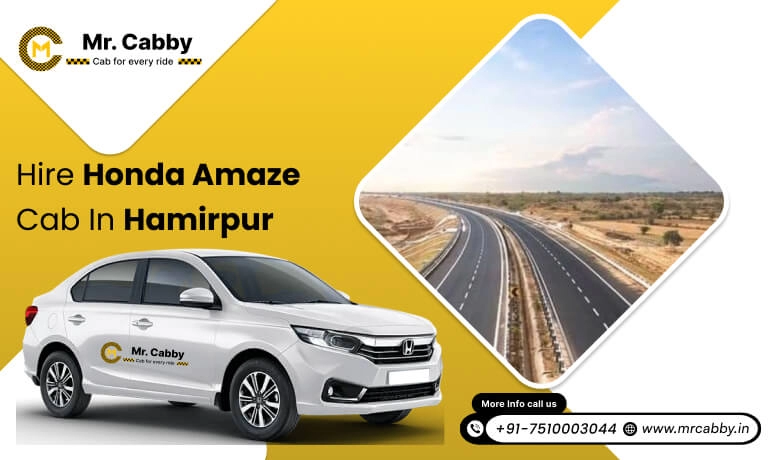 Honda Amaze Cab hire for outstation in Hamirpur,  Honda Amaze taxi rental in Hamirpur  -Mr. Cabby 