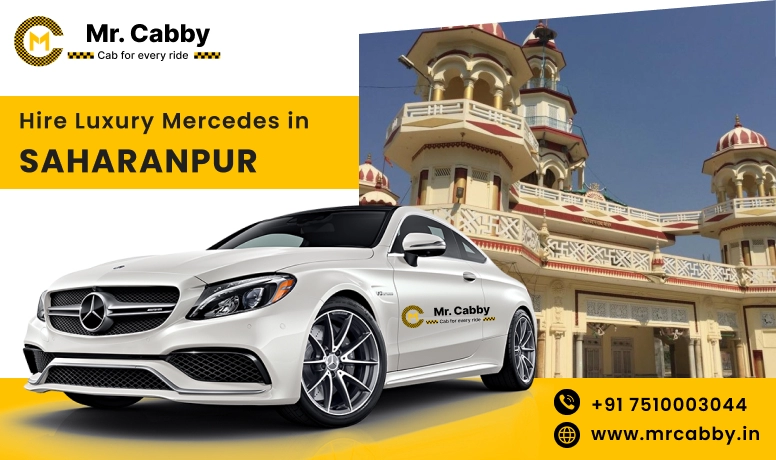 Hire Luxury Mercedes In Saharanpur For Weddings, Pre Wedding, Film Shooting, Events  - Book Now With Our Taxi Partners In Saharanpur