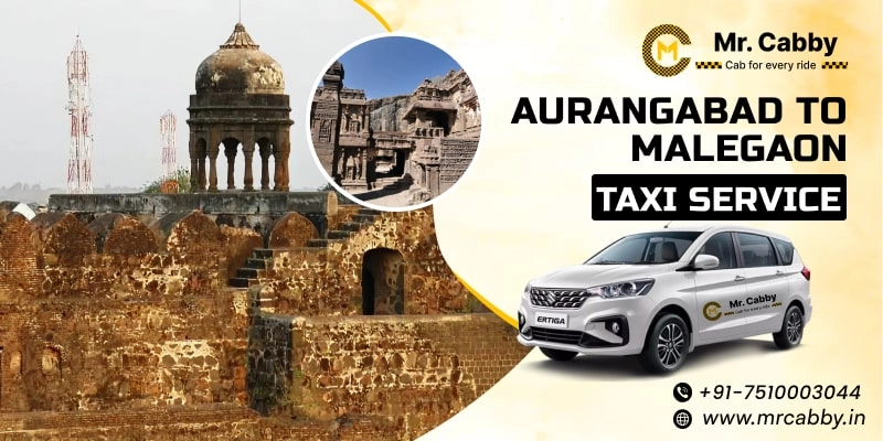 Aurangabad to Malegaon Taxi | Aurangabad to Malegaon One Way or Round Trip Cab Booking from Mr. Cabby - Fare Starts at Rs. 12/km