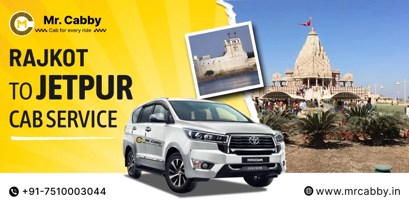 Rajkot to Jetpur Cabs |  Rajkot to Jetpur One Way or Round Trip Taxi Booking from Mr. Cabby - Fare Starts at Rs.11/km