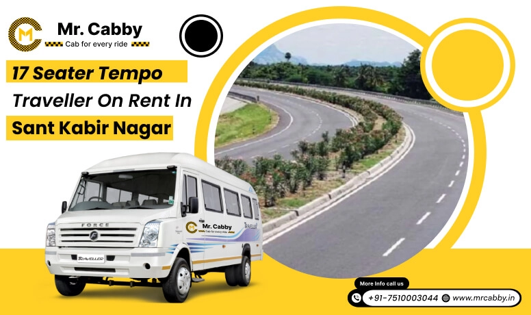 17 Seater Tempo Traveller on Rent in Sant Kabir Nagar, 17 Seater Tempo Traveller in Sant Kabir Nagar and Get 10% Off - Mr. Cabby