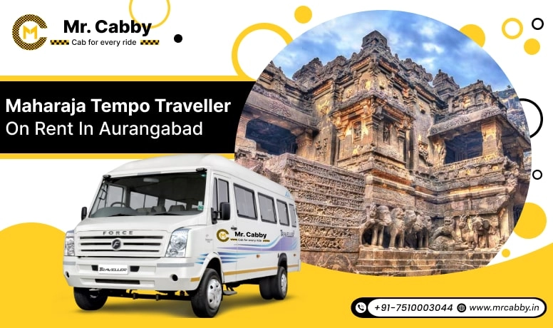 Maharaja Tempo Traveller on Rent in Aurangabad, Maharaja Tempo Traveller in Aurangabad, Aurangabad Maharaja Tempo Traveller Fare Starts @ Rs. 25/Km - Mr. Cabby