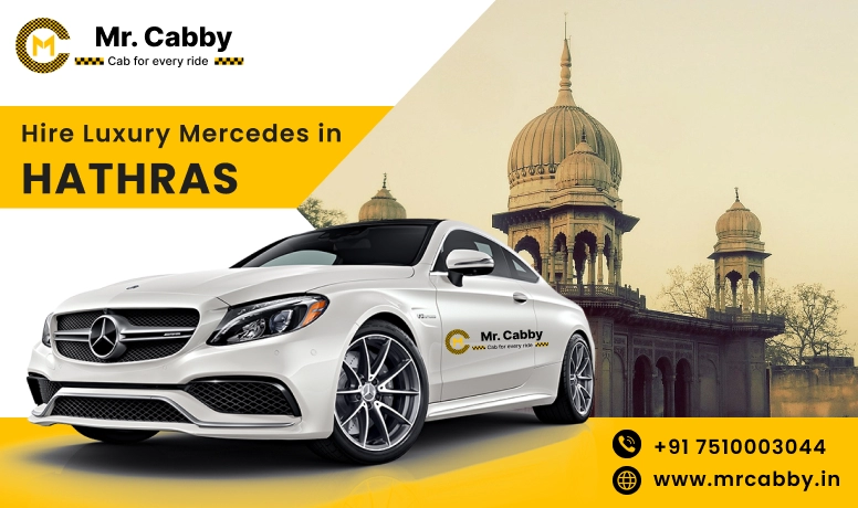 Hire Luxury Mercedes In Hathras For Weddings, Pre Wedding, Film Shooting, Events  - Book Now With Our Taxi Partners In Hathras
