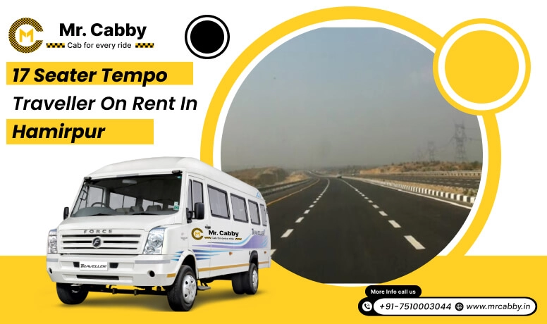 17 seater tempo traveller on rent | Book 17 Seater Tempo Traveller hire in Hamirpur with Mr Cabby and Save 10%