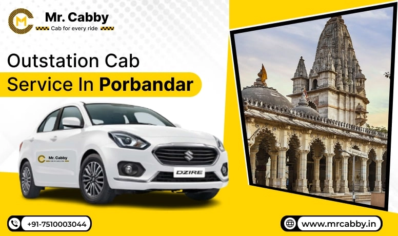Outstation Cab Service in Porbandar, Outstation Taxi Service in Porbandar, Outstation Cab Booking in Porbandar - Mr. Cabby