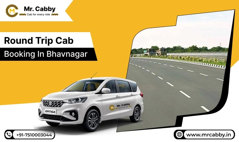  Round Trip Cab Booking in Bhavnagar, Round Trip Taxi Service in Bhavnagar, Round Trip Cab Service in Bhavnagar - Mr. Cabby