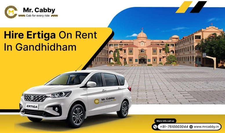 Hire Ertiga on Rent in Gandhidham, Ertiga Car Rental Service in Gandhidham, Hire Ertiga Car in Gandhidham - Mr. Cabby