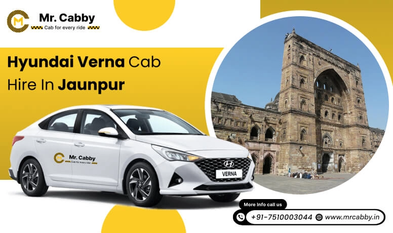 Hyundai Verna  Cab Hire in Jaunpur, Hyundai Verna Taxi Rental in Jaunpur:  Smooth Travel Experience - Mr. Cabby