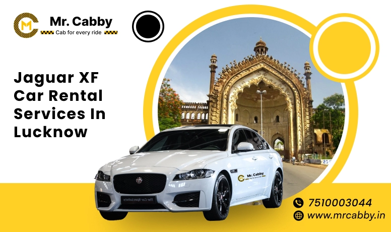 Jaguar on Rent in Lucknow, Jaguar XF Car Hire for Wedding in Lucknow- Mr. Cabby