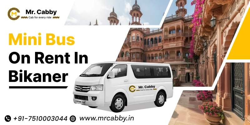 Mini Bus On Rent in Bikaner | Book 12, 16, 18, 20, 25, 30 Mini Buses in Bikaner - Mr. Cabby