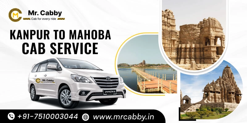 Kanpur to Mahoba Cab Service, One Way Taxi Service from Kanpur to Mahoba, Kanpur to Mahoba Cab Booking - Up to 10 % Off
