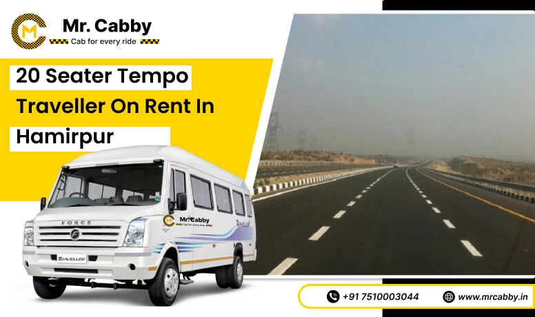Book 20, 25, 26 seater Tempo Traveller hire in Hamirpur and Save 10% | Mr Cabby
