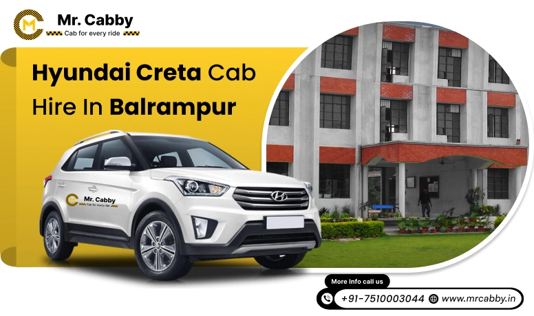 Hire Hyundai Creta cab on rent in Balrampur, Hyundai Creta Taxi Hire in Balrampur  within your budget - Mr. Cabby