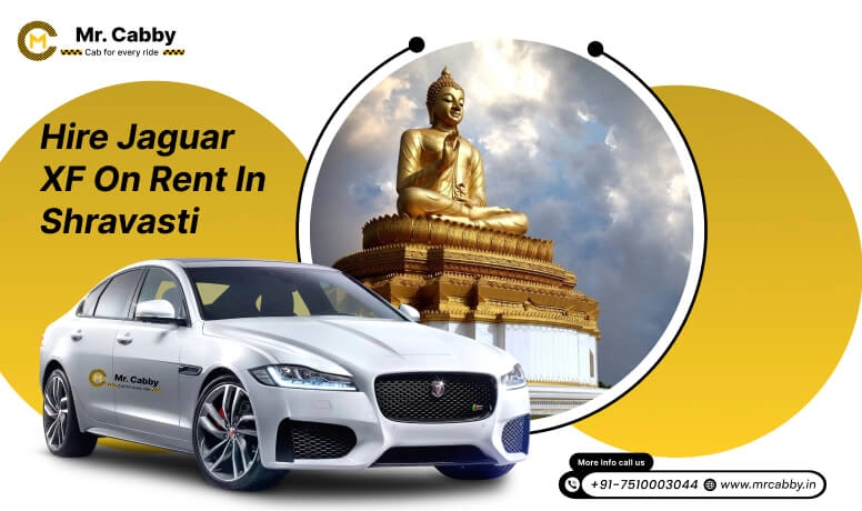 Book Jaguar XF car rental services in Shravasti by Mr. Cabby