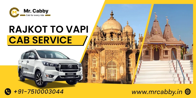  Rajkot to Vapi Cabs |  Rajkot to Vapi One Way or Round Trip Taxi Booking from Mr. Cabby - Fare Starts at Rs.11/km