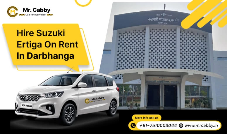 Hire Suzuki Ertiga on rent in Darbhanga, Suzuki Ertiga car rental in Darbhanga, 7 seater Ertiga cab on rent in Darbhanga  - Mr. Cabby 