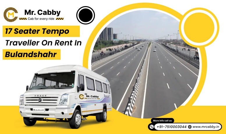 17 seater Tempo Traveller on rent in Bulandshahr, 17 Seater Tempo Traveller hire in Bulandshahr with Mr. Cabby and Save 10%