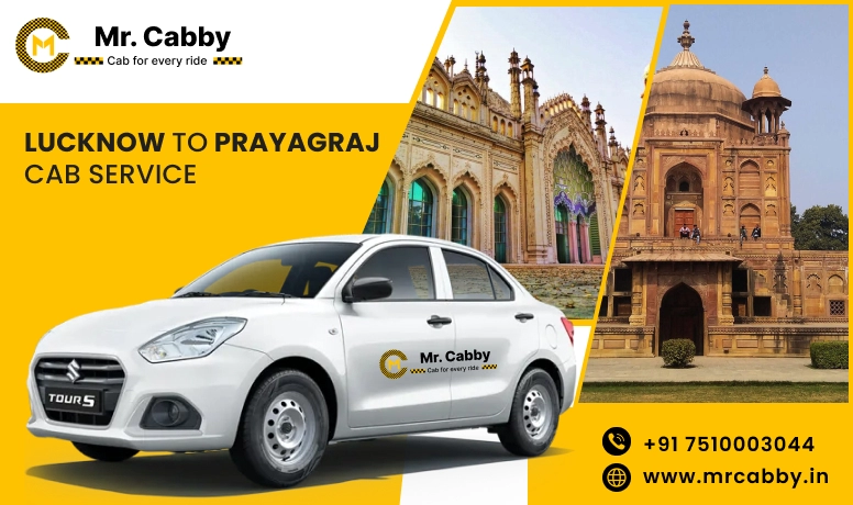 Lucknow to Prayagraj Taxi Service | Lucknow to Prayagraj Cab Service - Mr. Cabby