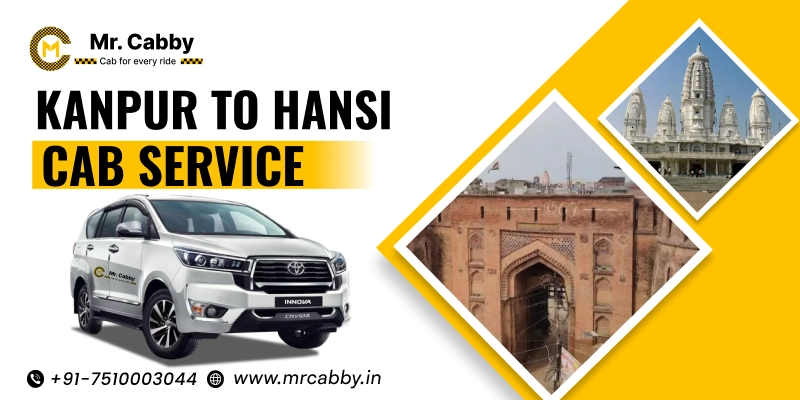 Kanpur to Hansi cab Service, One Way Taxi Service from Kanpur to Hansi cab - UP TO 10% Off