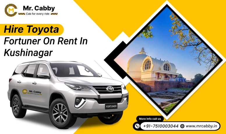 Hire Toyota Fortuner on Rent in Kushinagar, Toyota Fortuner Car Rental in Kushinagar, Fortuner Car Hire for Wedding in Kushinagar - Mr. Cabby