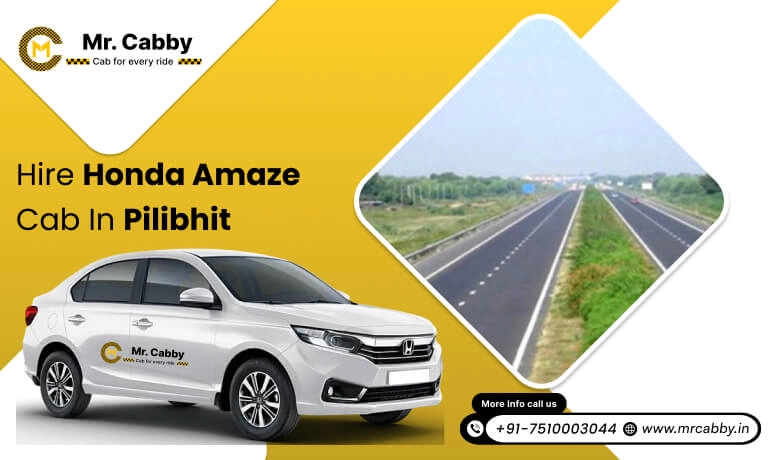 Honda Amaze Cab Hire for Outstation in Pilibhit, Honda Amaze Taxi Rental in Pilibhit - Mr. Cabby 