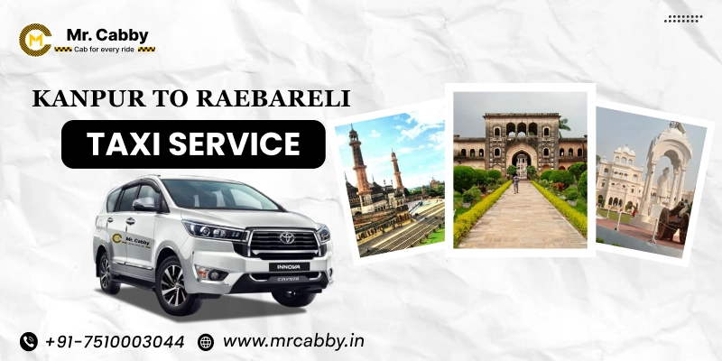 Kanpur to Raebareli Taxi Service, One Way Cab Service from  Kanpur to Raebareli: Rs. 10/Km