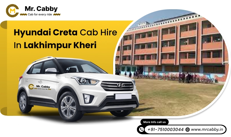 Hire Hyundai Creta cab on rent  in Lakhimpur Kheri within your budget | Comfy Hyundai Creta Taxi hire in Lakhimpur Kheri 