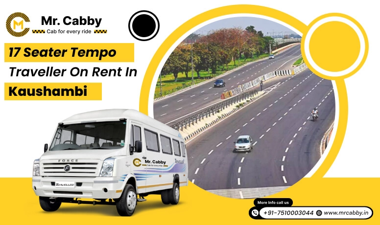 17 seater tempo traveller on rent in Kaushambi, 17 Seater Tempo Traveller hire in Kaushambi with Mr Cabby and Save 10%