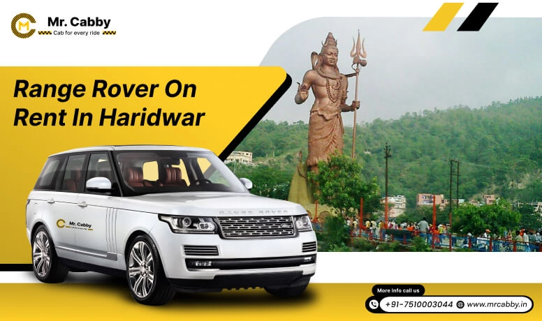Range Rover on Rent in Haridwar, Range Rover Car Hire in Haridwar for Wedding - Mr. Cabby